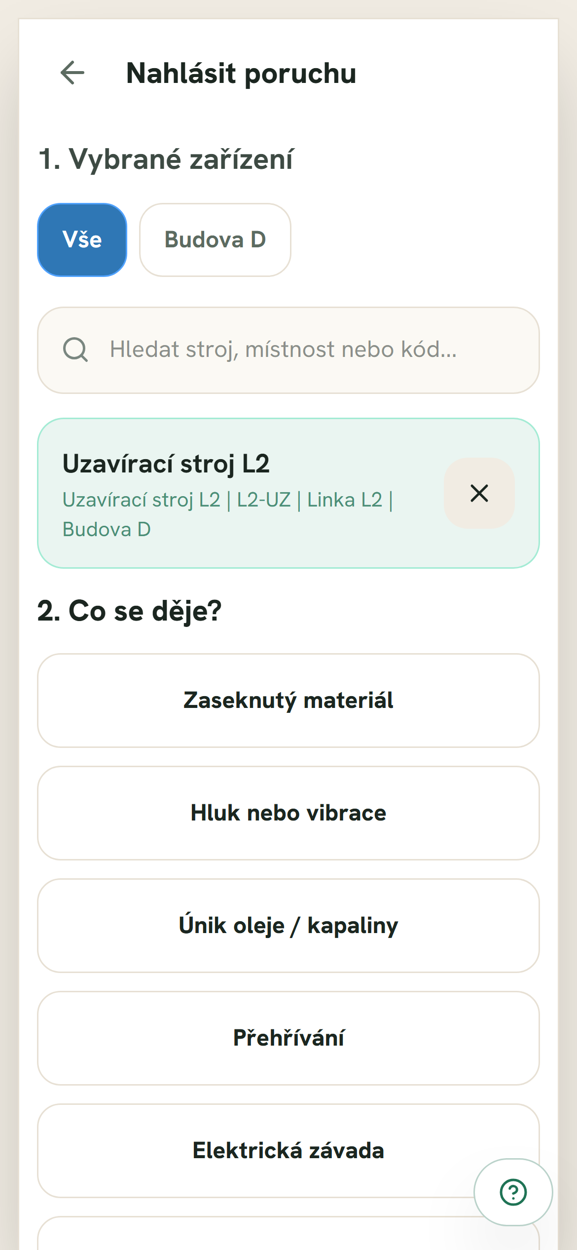 Hlášení poruchy: vybraný stroj a nabídka Co se děje